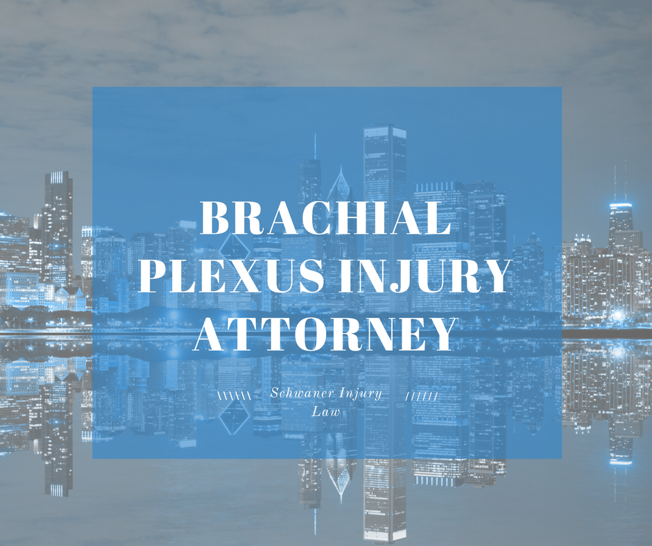 BRACHIAL PLEXUS INJURY ATTORNEY CHICAGO IL